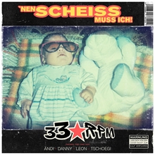 33RPM - `nen Scheiss Muss ich, Digipack